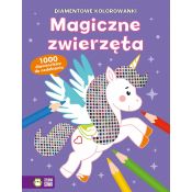 Książka dla dzieci Diamentowe kolorowanki. Magiczne zwierzęta Aksjomat