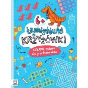 Książka dla dzieci Łamigłówki i krzyżówki. Ciekawe zadania dla przedszkolaków 6+