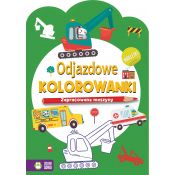 Książeczka edukacyjna Odjazdowe kolorowanki.Zapracowane maszyny Zielona Sowa